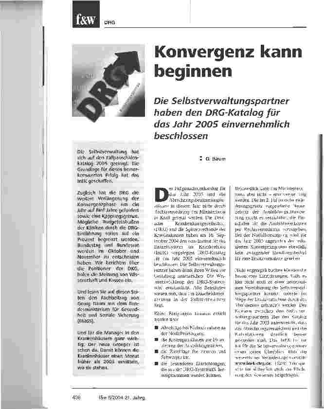 Vorschauseite 1: Konvergenz kann beginnenDie Selbstverwaltungspartner haben den DRG-Katalog für das Jahr 2005 einvernehmlich beschlossen