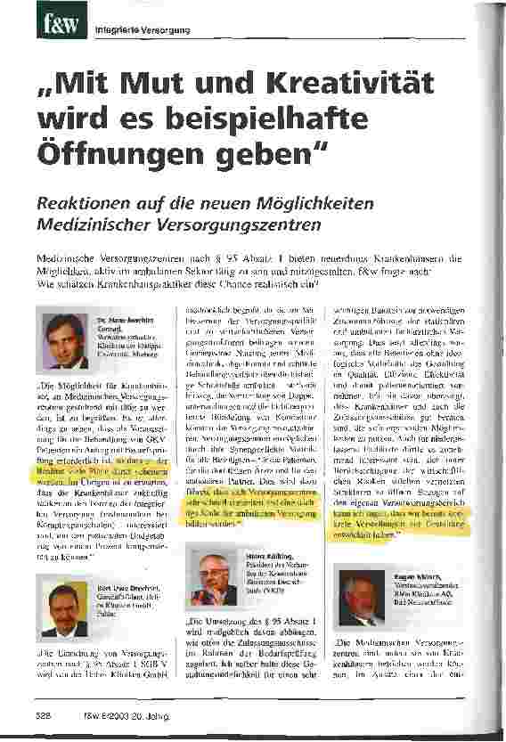 Vorschauseite 1: Mit Mut und Kreativität wird es beispielhafte Öffnungen geben Reaktionen auf die neuen Möglichkeiten Medizinischer Versorgungszentren