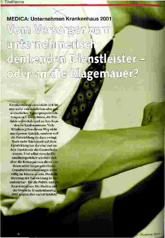Vorschauseite 1: Vom Versorger zum unternehmerisch denkenden Dienstleister - oder an die Klagemauer? MEDICA: Unternehmen Krankenhaus 2001