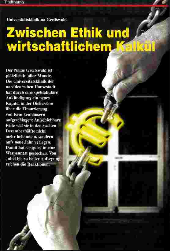 Vorschauseite 1: Zwischen Ethik und wirtschaftlichem Kalkül Universitätsklinikum Greifswald