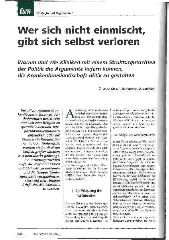 Vorschauseite 1: Wer sich nicht einmischt, gibt sich selbst verloren Warum und wie Kliniken mit einem Strukturgutachten der Politik die Argumente liefern können, die Krankenhauslandschaft aktiv zu…