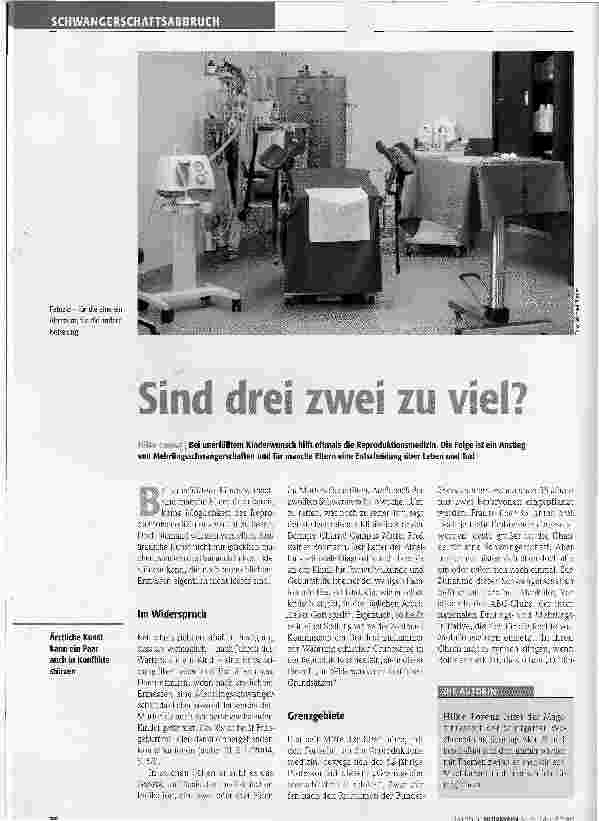 Vorschauseite 1: Sind drei zwei zu viel?Bei unerfülltem Kinderwunsch hilft oftmals die Reproduktionsmedizin. Die Folge ist ein Anstieg von Mehrlingsschwangerschaften und für manche Eltern eine Ent…