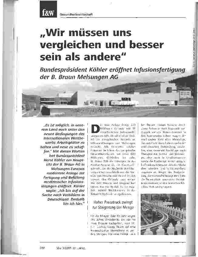 Vorschauseite 1: Wir müssen uns vergleichen und besser sein als andereBundespräsident Köhler eröffnet Infusionsfertigung der B. Braun Melsungen AG