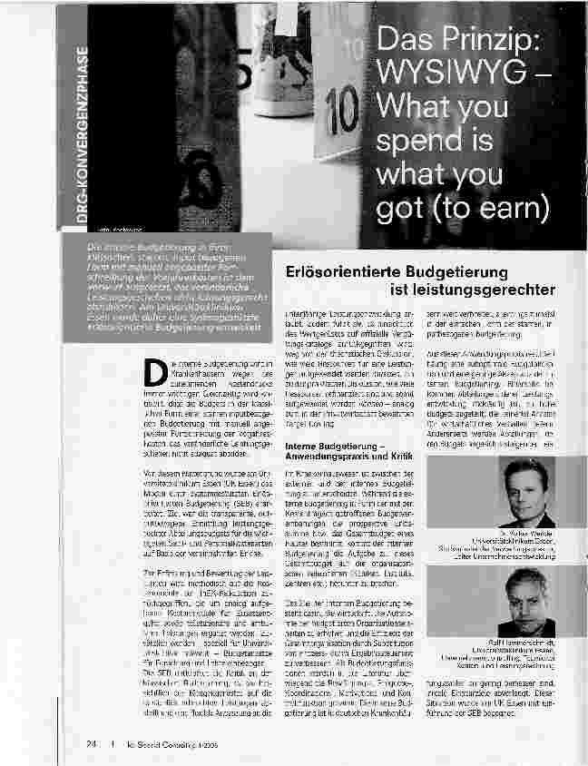 Vorschauseite 1: Das Prinzip: WYSIWYG -Whatyou spend is whatyou got (to earn)Erlösorientierte Budgetierung ist leistungsgerechter
