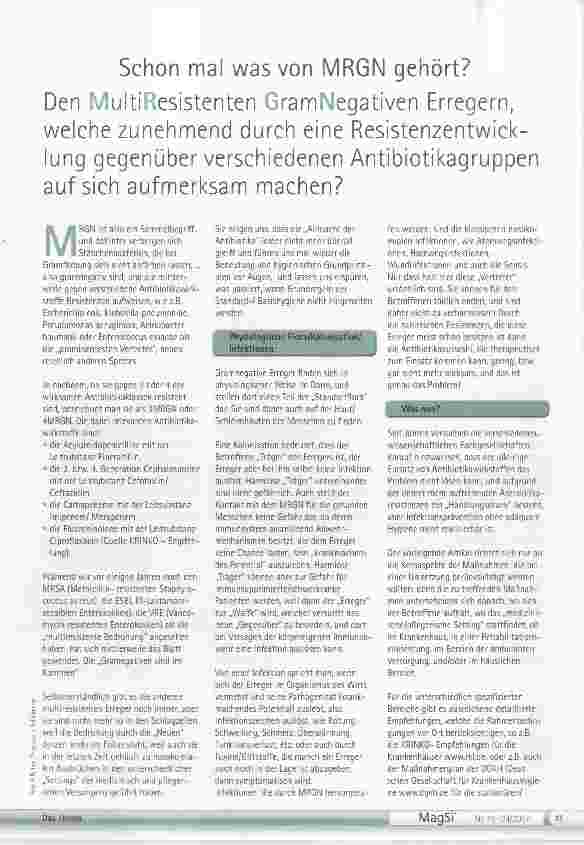 Vorschauseite 1: Schon mal was von MRGN gehört?Den MultiResistenten GramNegativen Erregern, welche zunehmend durch eine Resistenzentwicklung gegenüber verschiedenen Antibiotikagruppen auf sich auf…