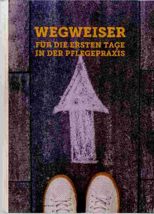 Vorschauseite 1: Wegweiser FÜR DIE ERSTEN TAGE IN DER PFLEGEPRAXIS