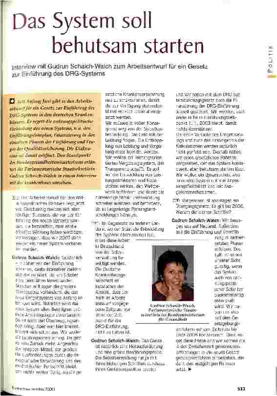 Vorschauseite 1: Das System soll behutsam starten Interview mit Gudrun Schaich-Walch zum Arbeitsentwurf für ein Gesetz zur Einführung des DRG-Systems