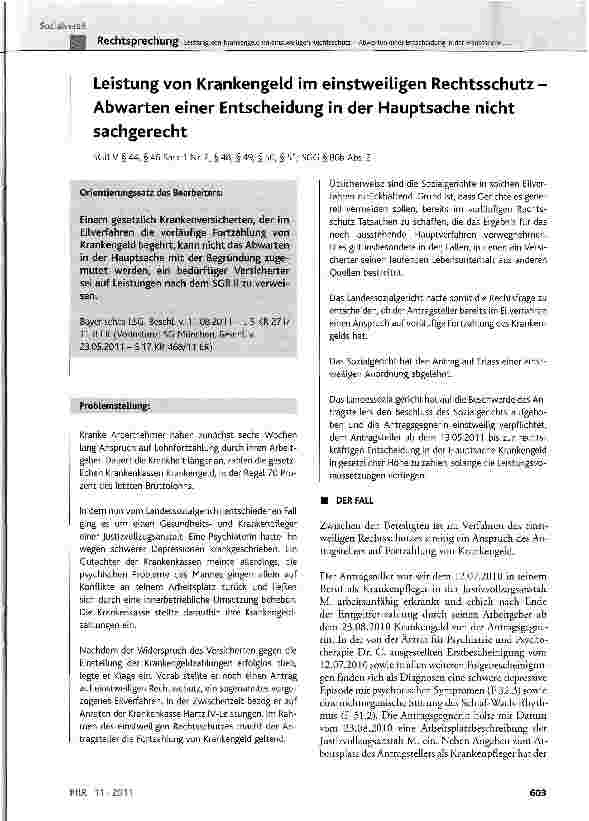 Vorschauseite 1: Leistung von Krankengeld im einstweiligen Rechtsschutz Abwarten einer Entscheidung in der Hauptsache nicht sachgerecht SGB V § 44, § 46 Satz 1 Nr. 2, § 48, § 49, § 50, § 51; SGG §…
