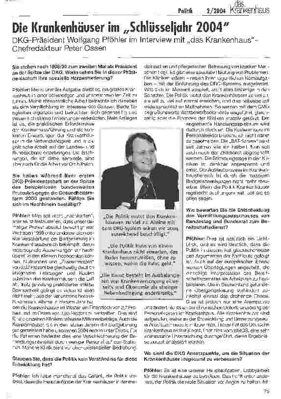 Vorschauseite 1: Die Krankenhäuser im Schlüsseljahr 2004 DKG-Präsident Wolfgang Pföhler im Interview mit das Krankenhaus-Chefredakteur Peter Ossen