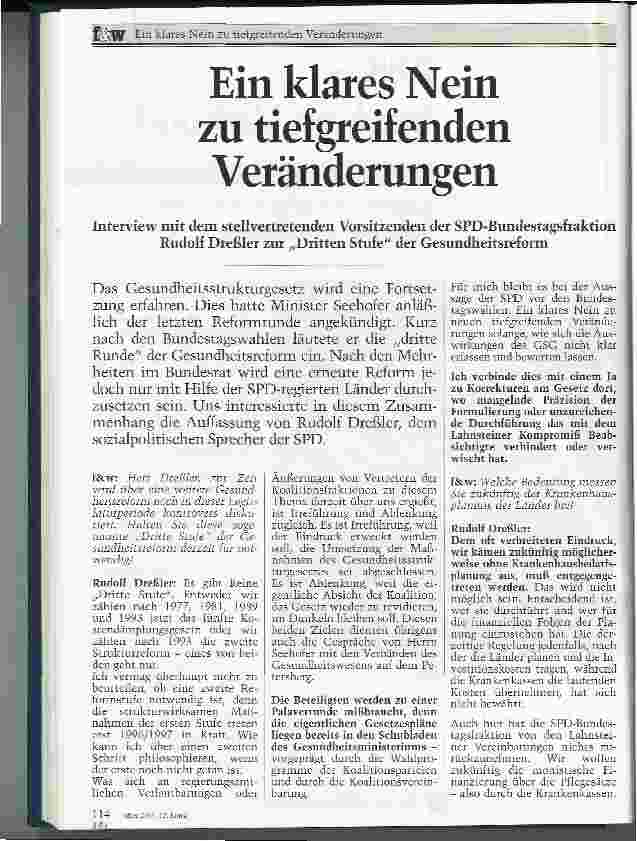 Vorschauseite 1: Ein klares Nein zur tiefgreifenden Veränderungen Interview mit dem stellvertretenden Vorsitzenden der SPD-Bundestagsfraktion Rudolf Dreßler zur Dritten Stufe der Gesundheitsreform