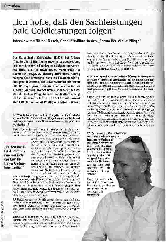 Vorschauseite 1: Ich hoffe, daß den Sachleistungen bald Geldleistungen folgen Interview mit Bärbel Busch, Geschäftsführerin des Forum Häusliche Pflege