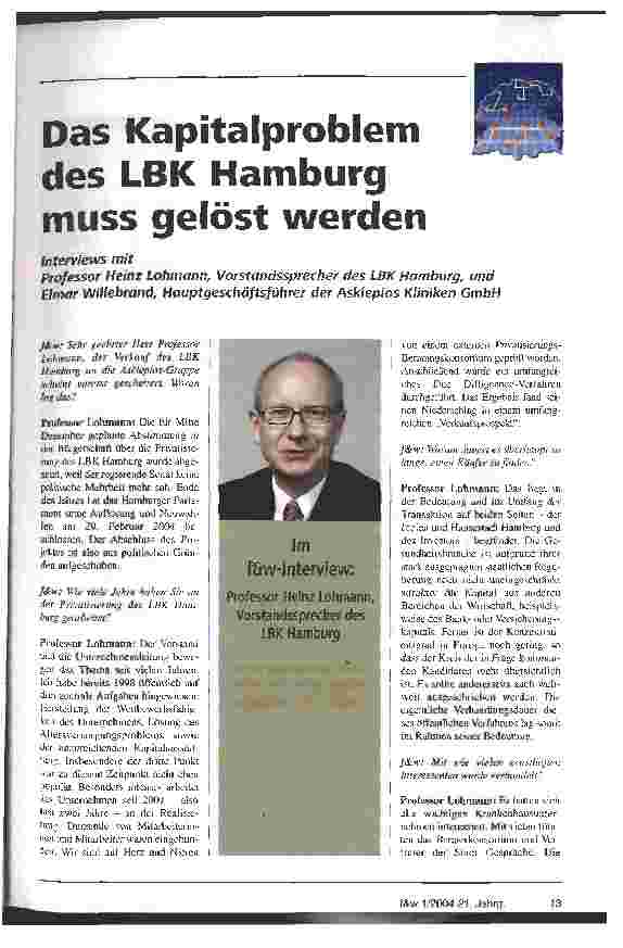Vorschauseite 1: Das Kapitalproblem des LBK Hamburg muss gelöst werden Interviews mit Professor Heinz Lohmann, Vorstandssprecher des LBK Hamburg und Elmar Willebrand, Hauptgeschäftsführer der Askl…