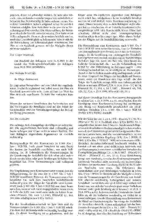 Vorschauseite 3: Heilungskosten; Kostenersatz; Krankenversicherung; Kündigung; Sozialwidrigkeit; Versicherungsschutz; Verursachung SG Gotha, Urt. v. 2. 6. 2008 - S 14 SO 3481/06 691 auch dann vor,…