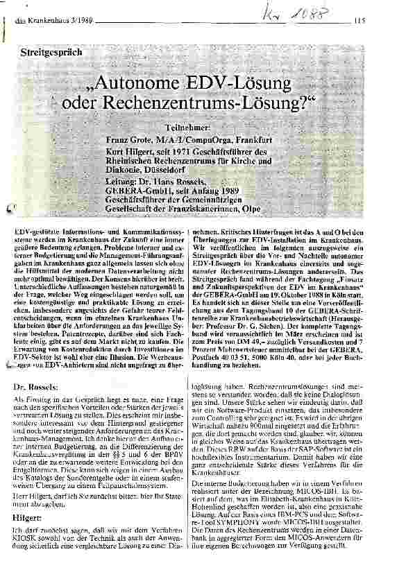 Vorschauseite 1: Streitgespräch: Autonome EDV-Lösung oder Rechenzentrums-Lösung Teilnehmer: Grote F., Hilgert K., Dr. Rossels H.,