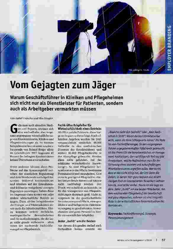 Vorschauseite 1: Vom Gejagten zum Jäger Warum Geschäftsführerin Kliniken und Pflegeheimen sich nicht nur als Dienstleister für Patienten, sondern auch als Arbeitgeber vermarkten müssen