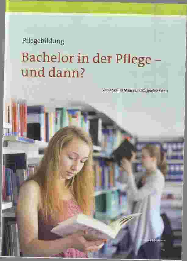 Vorschauseite 1: Bachelor in der Pflege und dann?
