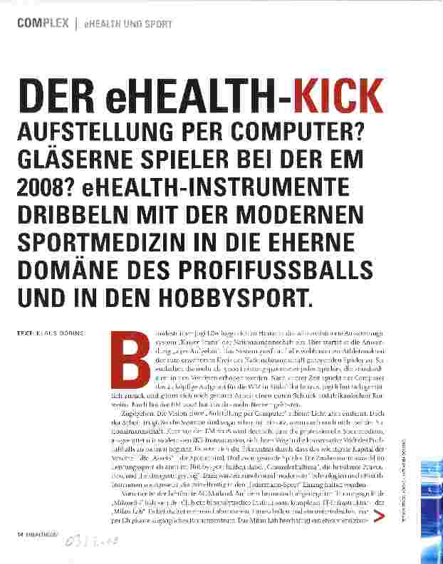 Vorschauseite 1: DER eHEALTH-KICK AUFSTELLUNG PER COMPUTER? GLÄSERNE SPIELER BEI DER EM 2008? eHEALTH-INSTRUMENTE DRIBBELN MIT DER MODERNEN SPORTMEDIZIN IN DIE EHERNE DOMÄNE DES PROFIFUSSBALLS UND…