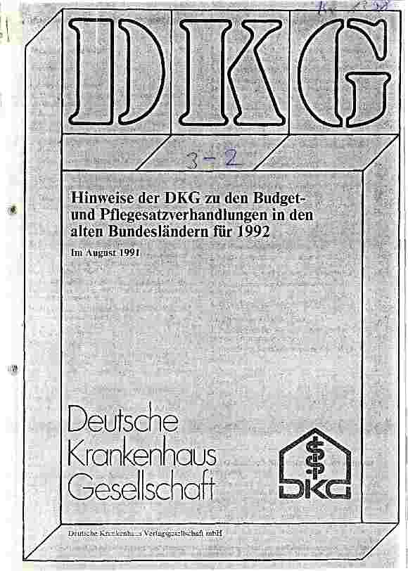 Vorschauseite 1: Hinweise der DKG zu den Budgetund Pflegesatzverhandlungen in den alten Bundesländern für 1992