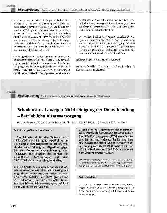 Vorschauseite 1: Schadensersatz wegen Nichtreinigung der Dienstkleidung - Betriebliche AltersversorgungMTV Pro Seniore § 25 Ziff. 1 und 2; BGB § 280 Abs. 3; BetrAVG § 2; TVG § 1, § 4 Abs. 5; VVG §…