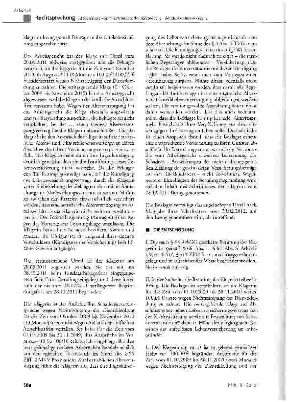 Vorschauseite 3: Schadensersatz wegen Nichtreinigung der Dienstkleidung - Betriebliche AltersversorgungMTV Pro Seniore § 25 Ziff. 1 und 2; BGB § 280 Abs. 3; BetrAVG § 2; TVG § 1, § 4 Abs. 5; VVG §…