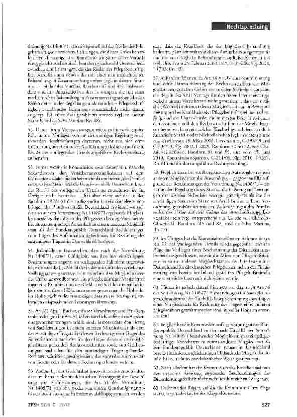 Vorschauseite 4: Eingeschränkte Leistungen der Pflegeversicherung im Ausland; kein Verstoß gegen EU-RechtSGB XI §§34 Abs.1 Nr.1, 36, 37, 40 Verordnung (EWG) Nr. 1408/71 (jetzt: Verordnung [EG]Nr.8…