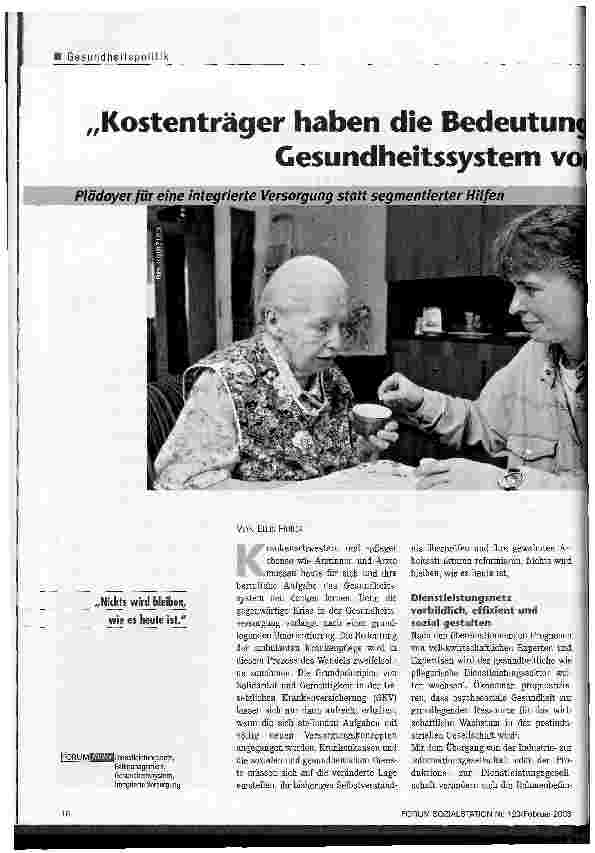 Vorschauseite 1: Kostenträger haben die Bedeutung der Pflege für das Gesundheitssystem von morgen noch nicht erkannt Plädoyer für eine integrierte Versorgung statt segmentierter Hilfe