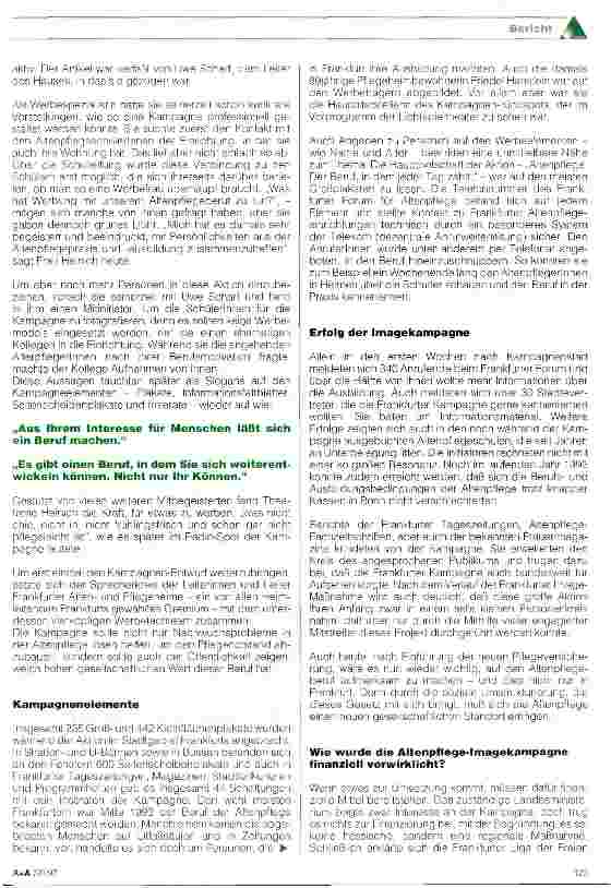 Vorschauseite 3: Es muß nicht gleich eine große Imagekampagne sein Altenpflegeschulen, Pflegeheime und Gewerkschaften wollen über die Imagekampagne des Frankfurter Forums für Altenpflege informier…