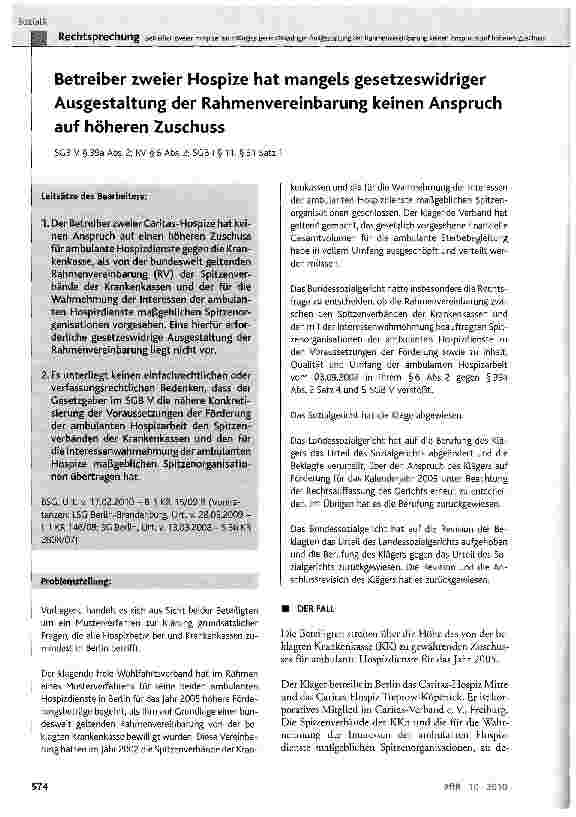 Vorschauseite 1: Betreiber zweier Hospize hat mangels gesetzeswidriger Ausgestaltung der Rahmenvereinbarung keinen Anspruch auf höheren ZuschussSGB V§39a Abs.2;RV§6 Abs.2;SGBI §11, §31 Satz 1