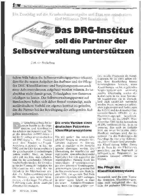 Vorschauseite 1: Das DRG-Institut soll die Partner der Selbstverwaltung unterstützen. Ein Zuschlag auf die Krankenhausentgelte soll Etat von mindestens fünf Millionen DM finanzieren
