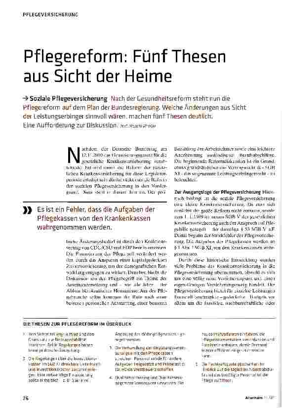 Vorschauseite 1: Pflegereform: Fünf Thesen aus Sicht der HeimeSoziale Pflegeversicherung Nach der Gesundheitsreform steht nun die Pflegereform auf dem Plan der Bundesregierung. Welche Änderungen a…