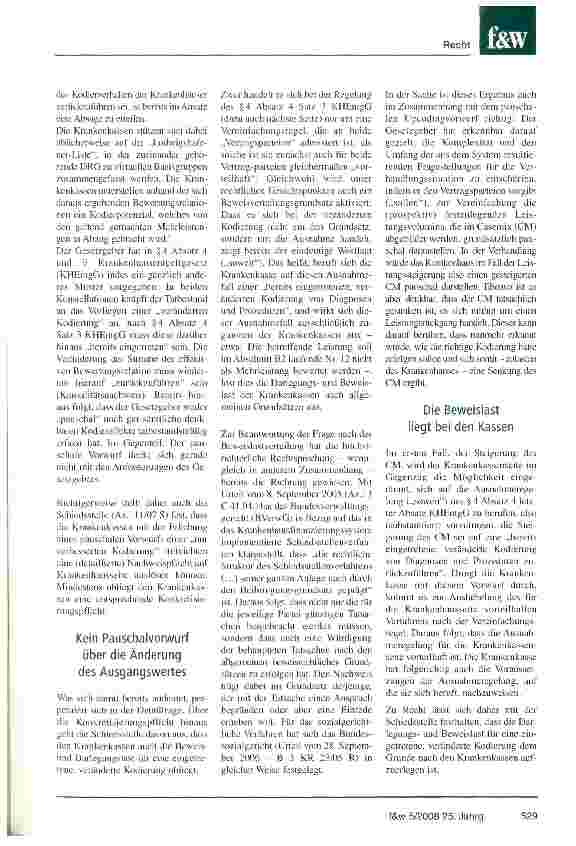 Vorschauseite 2: Budget 2008: Bangemachen gilt nichtDie Kassen dürfen das Rightcoding der Klinika nicht als Upcoding diffamieren, sondern sie müssen den Beweis führen