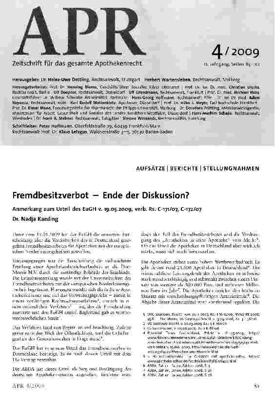 Vorschauseite 1: Fremdbesitzverbot — Ende der Diskussion? Anmerkung zum Urteil des EuGH v. 19.05.2009, verb. Rs. C-171/07, C-172/07