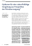 Vorschauseite 1: Optionen für eine zukunftsfähige Vergütung aus Perspektive der Primärversorgung*