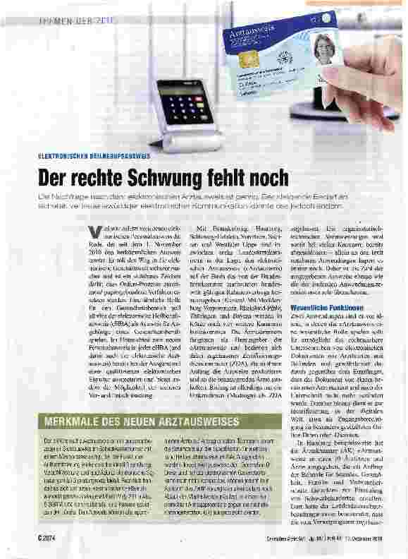 Vorschauseite 1: Der rechte Schwung fehlt nochDie Nachfrage nach dem elektronischen Arztausweis ist gering. Der steigende Bedarf an sicherer, vertrauenswürdiger elektronischer Kommunikation könnte…