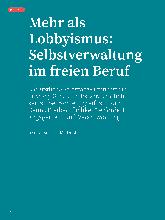 Vorschauseite 1: Mehr als Lobbyismus: Selbstverwaltung im freien Beruf