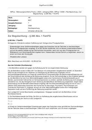 Vorschauseite 1: Zur Begutachtung – § 280 Abs. 1 FamFG § 280 Abs. 1 FamFG Schlagworte: Erfordernis weiterer Aufklärung nach Vorlage eines Privatgutachtens