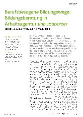 Vorschauseite 1: Berufsbezogene Bildungswege: Bildungsberatung in Arbeitsagentur und Jobcenter Ein Blick aus der Praxis auf die Praxis, Teil 1