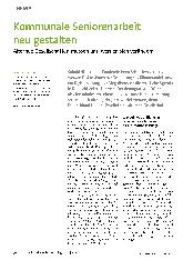 Vorschauseite 1: Kommunale Seniorenarbeit neu gestalten. Alternde Gesellschaften müssen und werden sich verändern.