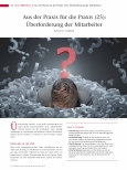 Vorschauseite 1: Aus der Praxis für die Praxis (25): Überforderung der Mitarbeiter