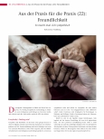 Vorschauseite 1: Aus der Praxis für die Praxis (22): Freundlichkeit