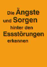Vorschauseite 1: Die Ängste und Sorgen hinter den Essstörungen erkennen