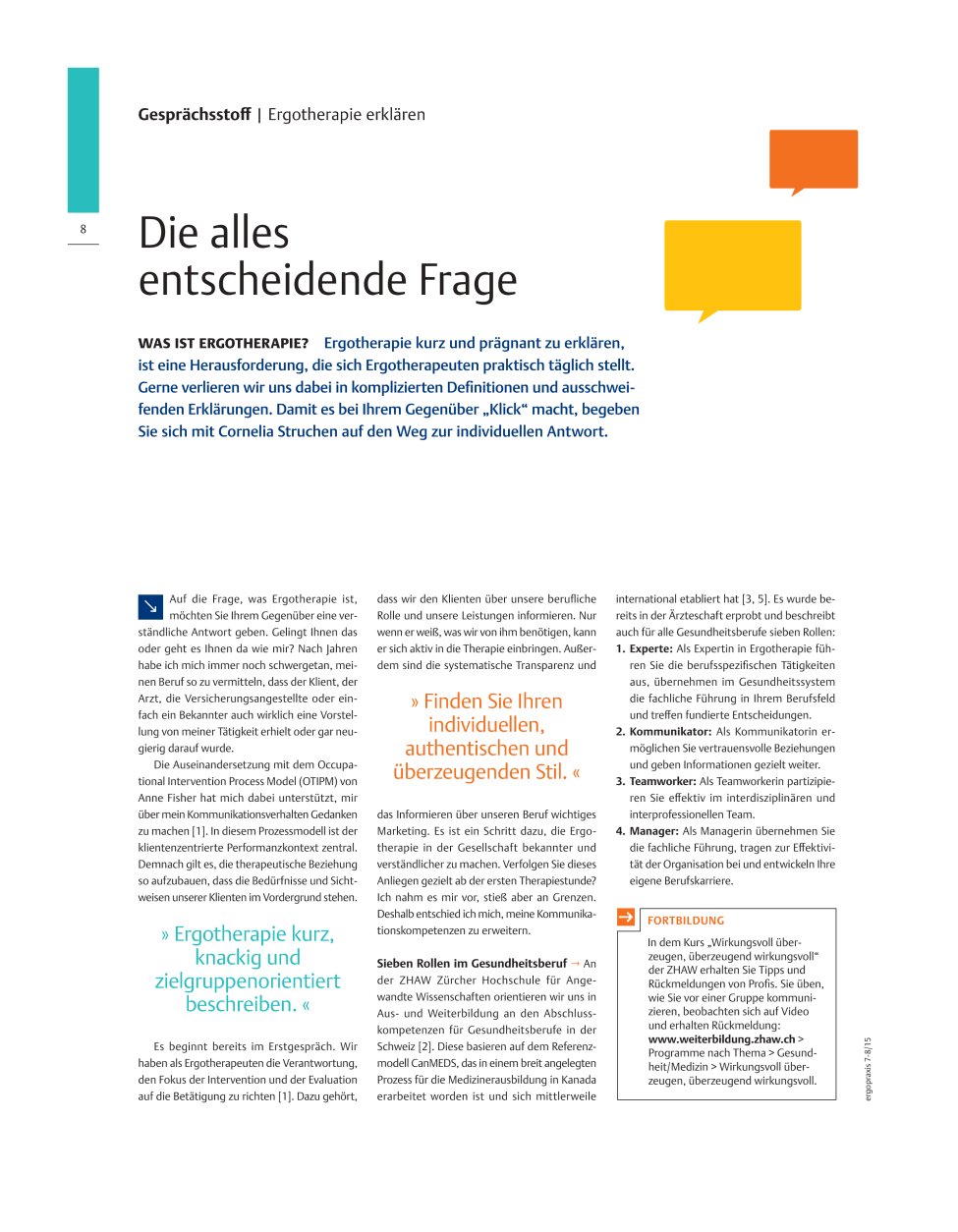 Vorschauseite 1: Die alles entscheidende Frage ? Was ist Ergotherapie?