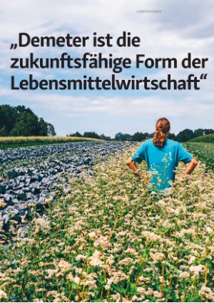 Vorschauseite 1: „Demeter ist die zukunftsfähige Form der Lebensmittelwirtschaft"