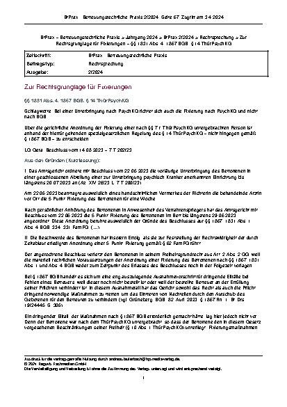 Vorschauseite 1: Zur Rechtsgrundlage für Fixierungen Schlagworte: Bei einer Unterbringung nach PsychKG richtet sich auch die Fixierung nach PsychKG und nicht nach BGB.