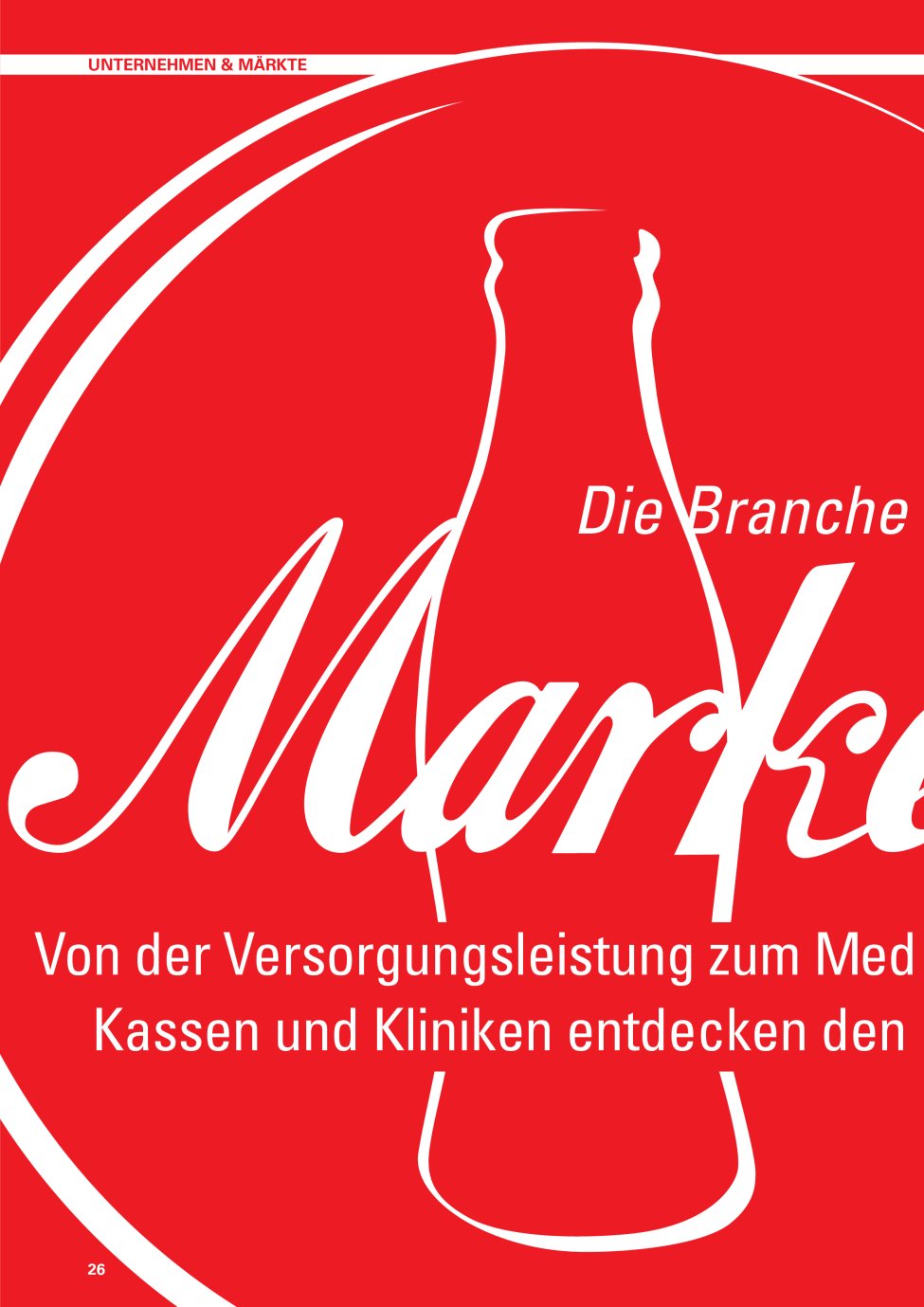 Vorschauseite 1: Von der Versorgungsleistung zum Medizinprodukt: Kassen und Kliniken entdecken den Kunden