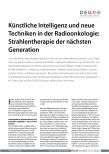 Vorschauseite 1: Künstliche Intelligenz und neue Techniken in der Radioonkologie: Strahlentherapie der nächsten Generation