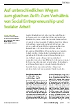 Vorschauseite 1: Auf unterschiedlichen Wegen zum gleichen Ziel?!: Zum Verhältnis von Social Entrepreneurship und Sozialer Arbeit