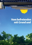 Vorschauseite 1: Vom befreienden Umgang mit Grund und Boden
