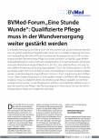 Vorschauseite 1: BVMed-Forum „Eine Stunde Wunde“: Qualifizierte Pflege muss in der Wundversorgung weiter gestärkt werden