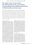 Vorschauseite 1: Die Vision einer neuen Kultur des Wirtschaftens der Care-Felder als Grundlage einer Miteinanderfreiheit in Miteinanderverantwortung.